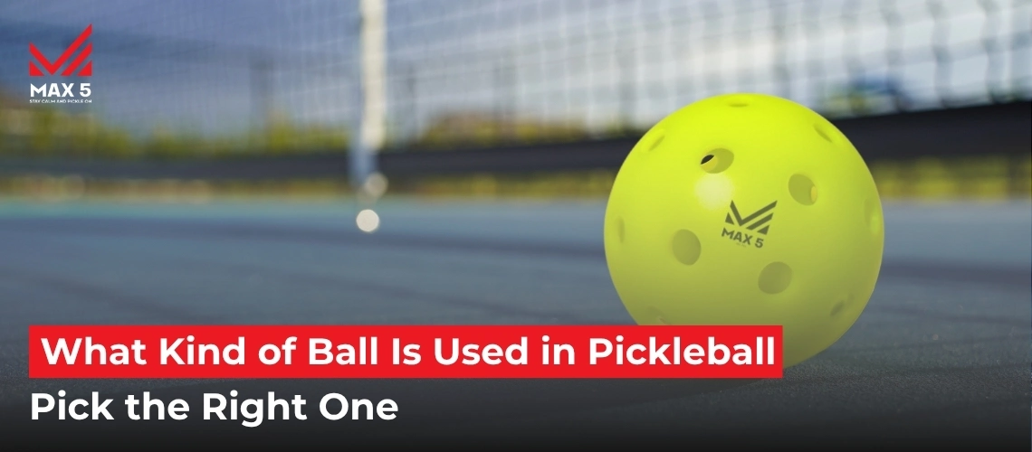 What Kind of Ball is Used in Pickleball