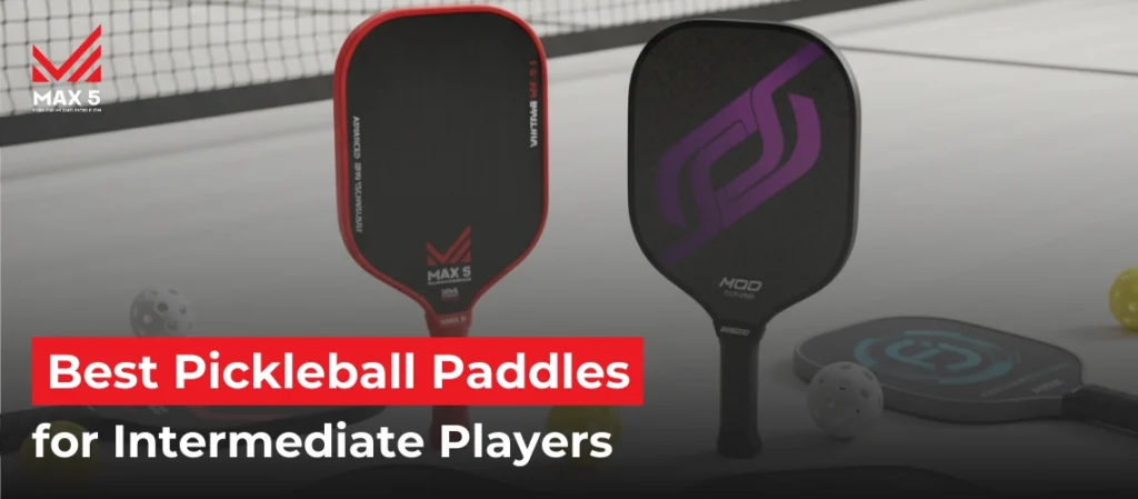 Best pickleball paddles for intermediate players