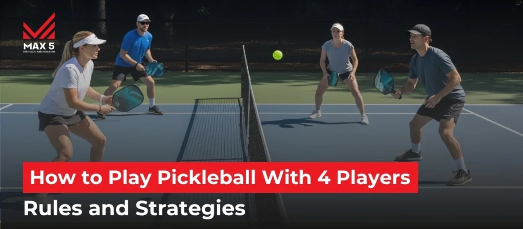How to Play Pickleball With 4 Players