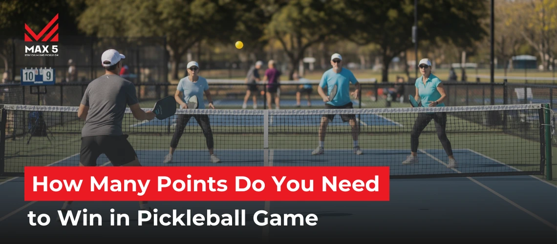 How Many Points Do You Need to Win in Pickleball