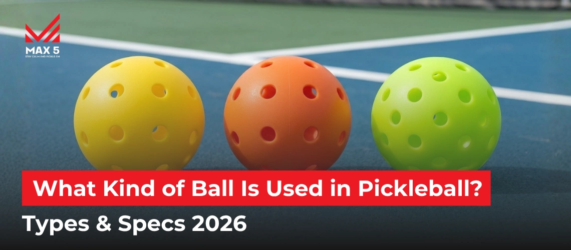 What Kind of Ball Is Used in Pickleball