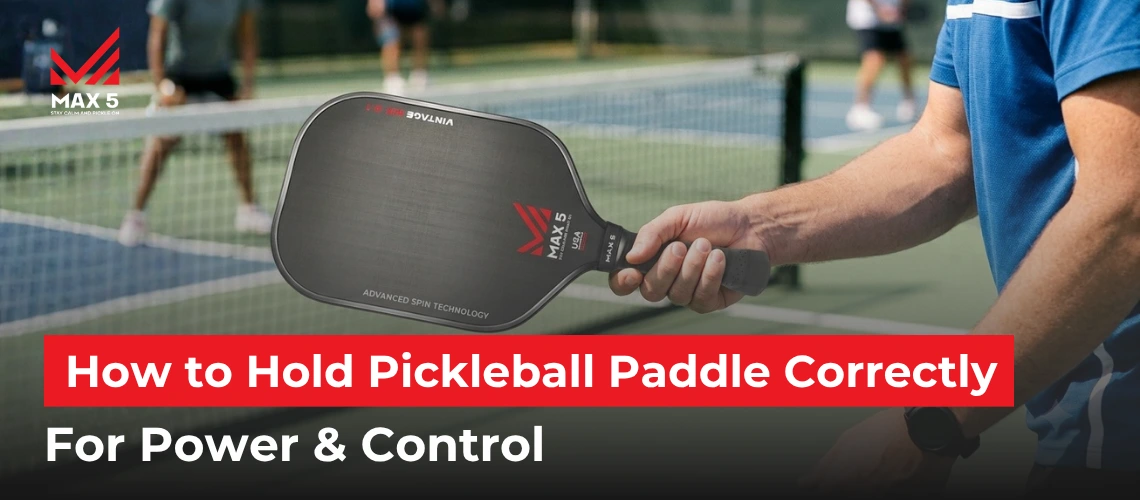 How to Hold Pickleball Paddle Correctly