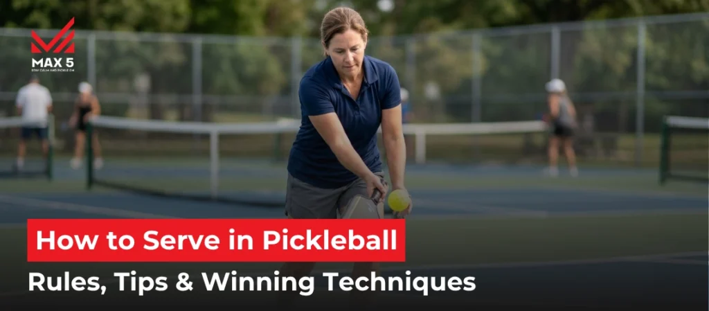 How to Serve in Pickleball