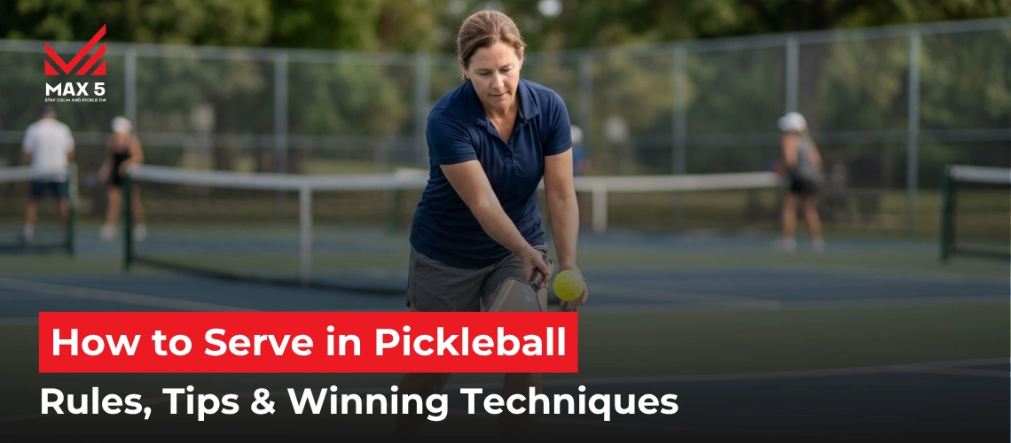 How to Serve in Pickleball