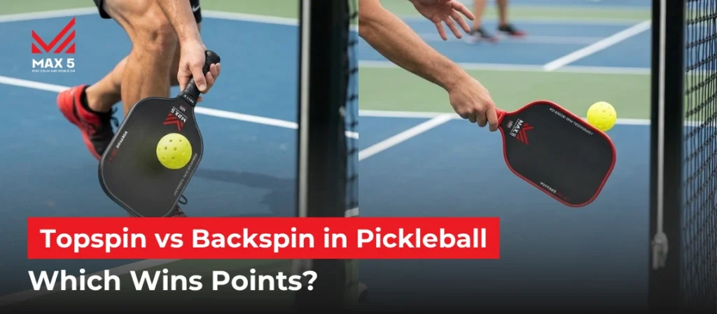 Topspin vs Backspin in Pickleball